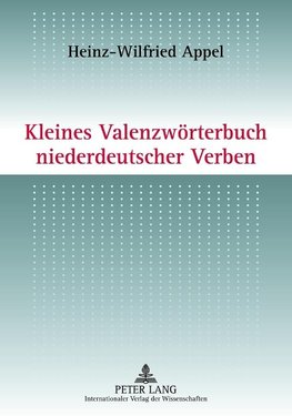 Kleines Valenzwörterbuch niederdeutscher Verben