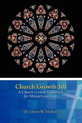 Church Growth 101   A Church Growth Guidebook for Ministers and Laity