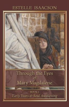 Through the Eyes of Mary Magdalene