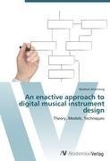 An enactive approach to digital musical instrument design