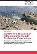 Parámetros de Estrés en relación a procesos de Contaminación  Acuática