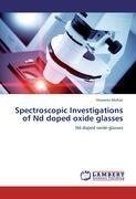 Spectroscopic Investigations of Nd doped oxide glasses