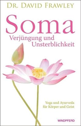 Soma - Verjüngung und Unsterblichkeit