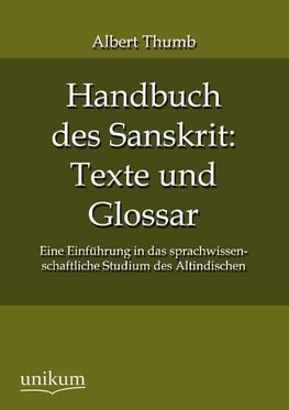 Handbuch des Sanskrit: Texte und Glossar