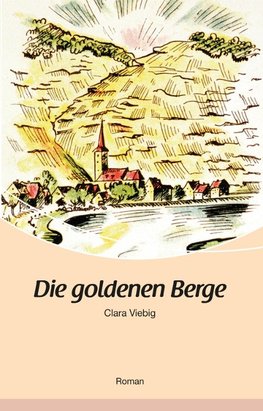 Viebig, C: goldenen Berge