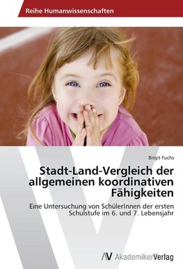 Stadt-Land-Vergleich der allgemeinen koordinativen Fähigkeiten