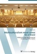 Multiculturalism must come to a truce