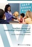 Teachers Review of Leadership's Impact on Self-Esteem