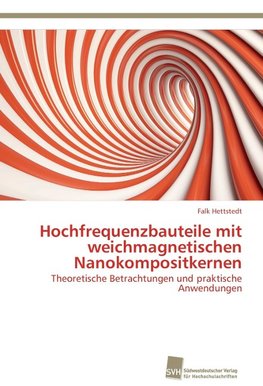 Hochfrequenzbauteile mit weichmagnetischen Nanokompositkernen