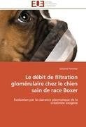 Le débit de filtration glomérulaire chez le chien sain de race Boxer