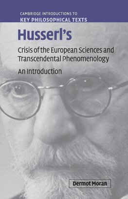 Husserl's Crisis of the European Sciences and Transcendental Phenomenology