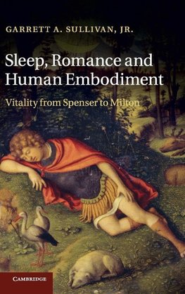 Sleep, Romance and Human Embodiment