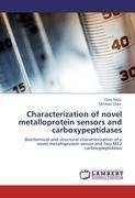 Characterization of novel metalloprotein sensors and carboxypeptidases