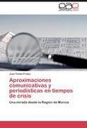 Aproximaciones comunicativas y periodísticas en tiempos de crisis