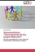 Aukantunkimün "Conocimiento de los juegos Mapuche"