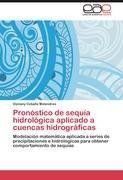 Pronóstico de sequía hidrológica aplicado a cuencas hidrográficas