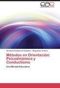 Métodos en Orientación: Psicodinámica y Conductismo