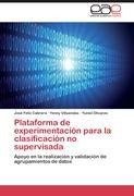 Plataforma de experimentación para la clasificación no supervisada