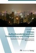 Chinas Außenhandelsbranchen: Entwicklung und Prognose