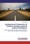 Antibacterial Properties of Psidium guajava  against various Pathogens