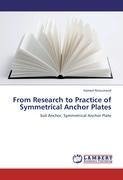 From Research to Practice of Symmetrical Anchor Plates