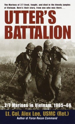 Utter's Battalion: 2/7 Marines in Vietnam, 1965-66