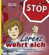 Lorenz wehrt sich - Hilfe für Kinder, die sexuelle Gewalt erlebt haben