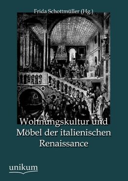 Wohnungskultur und Möbel der italienischen Renaissance