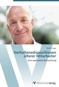 Verhaltensdispositionen älterer Mitarbeiter