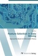 Feature Selection in Data Mining