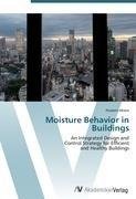 Moisture Behavior in Buildings