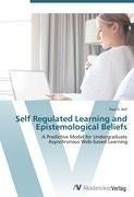 Self Regulated Learning and Epistemological Beliefs