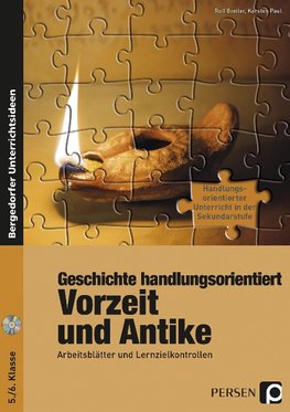 Geschichte handlungsorientiert: Vorzeit und Antike