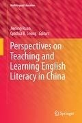 Perspectives on Teaching and Learning English Literacy in China