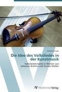 Die Idee des Volksliedes in der Kunstmusik