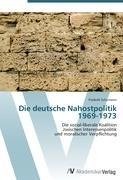 Die deutsche Nahostpolitik 1969-1973