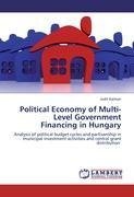 Political Economy of  Multi-Level Government  Financing in Hungary