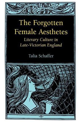 Schaffer, T:  The Forgotten Female Aesthetes