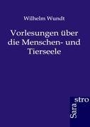 Vorlesungen über die Menschen- und Tierseele