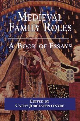 Itnyre, C: Medieval Family Roles