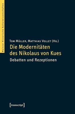 Die Modernitäten des Nikolaus von Kues