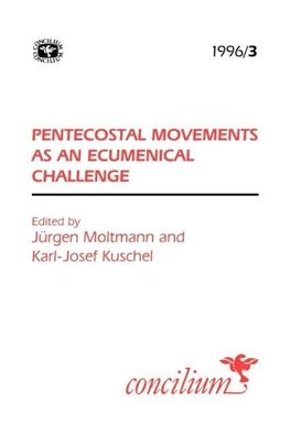 Concilium 1996/3 Pentecostal Movements as an Ecumenical Challenge