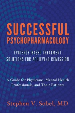 SUCCESSFUL PSYCHOPHARMACOLOGY