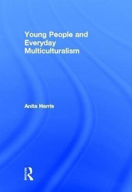 Harris, A: Young People and Everyday Multiculturalism