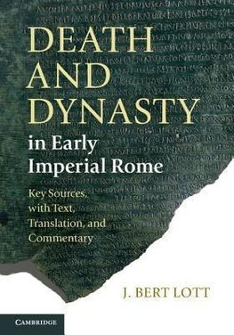 Lott, J: Death and Dynasty in Early Imperial Rome