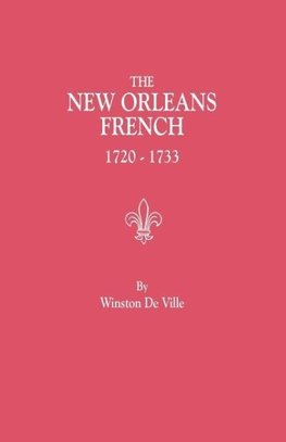 The New Orleans French, 1720-1733