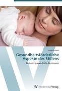 Gesundheitsförderliche Aspekte des Stillens