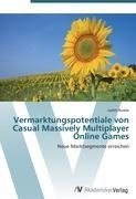 Vermarktungspotentiale von Casual Massively Multiplayer Online Games