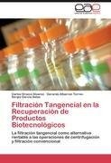 Filtración Tangencial en la Recuperación de Productos Biotecnológicos