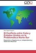 El Conflicto entre Cuba y Estados Unidos en la Problemática Norte-Sur